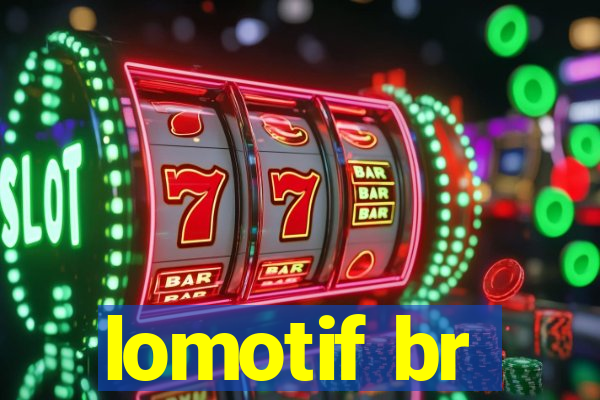 lomotif br